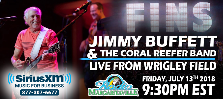 Jimmy Buffett Live Wrigley Field SiriusXM Radio Margaritaville